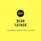 Dear Father